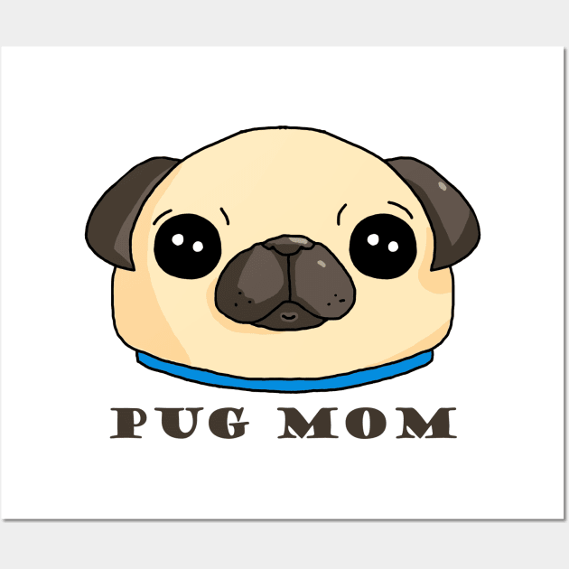 Pug Mom Wall Art by karutees